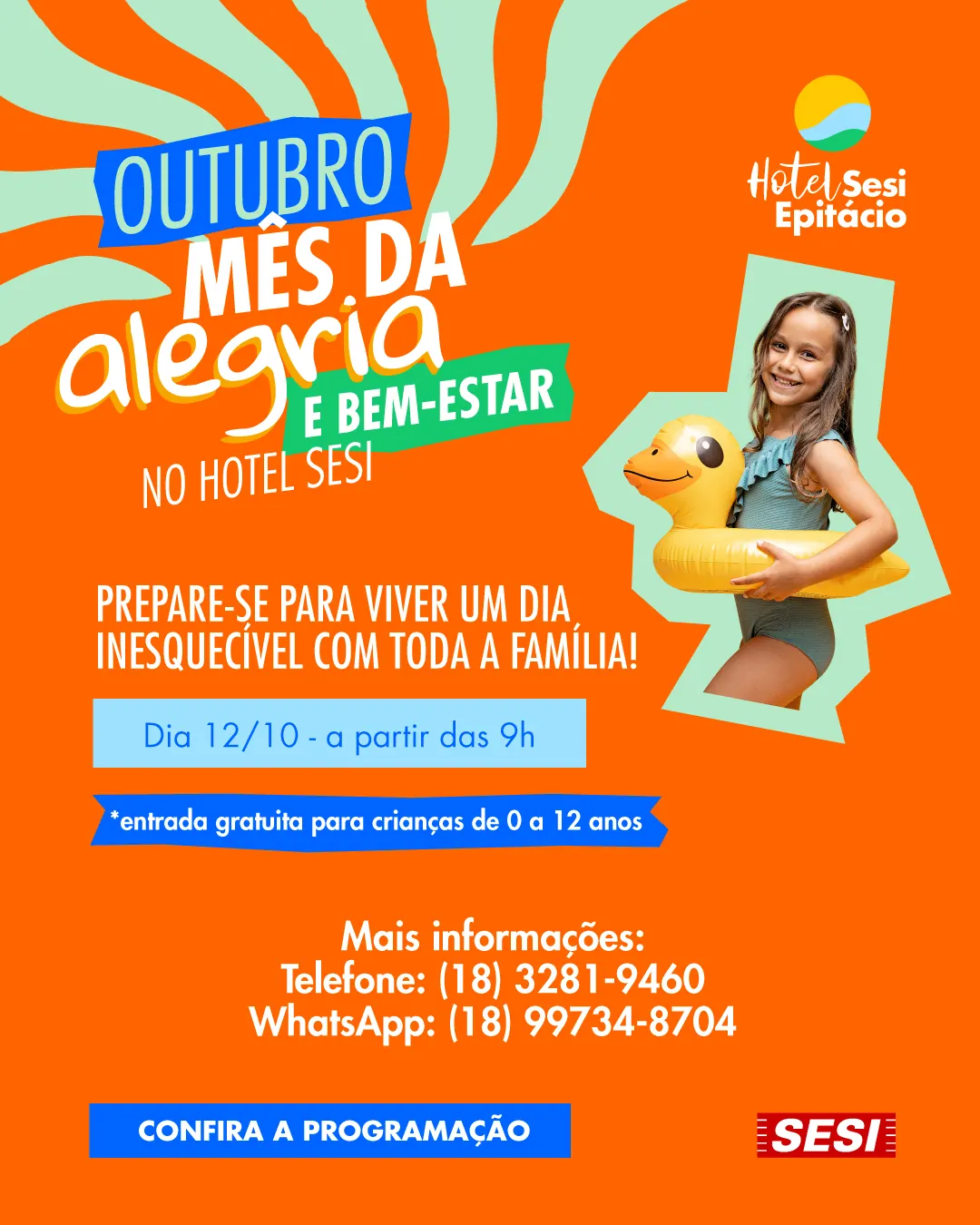 Arte da campanha "Outubro, mês da alegria e bem-estar no Hotel SESI": menina com boia de patinho e o convite "Prepare-se para viver um dia inesquecível com toda a família!", Dia 12/10 a partir das 9h, entrada gratuita para crianças de 0 a 12 anos