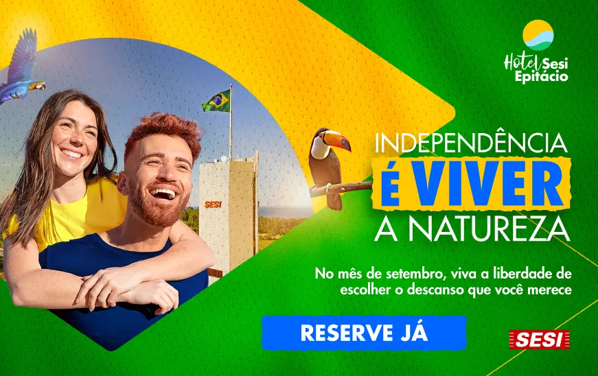 Arte da campanha: casal sorridente, tucano e bandeira do Brasil com o título "Independência é viver a natureza", o texto "No mês de setembro, viva a liberdade de escolher o descanso que você merece" e o botão "Reserve já"